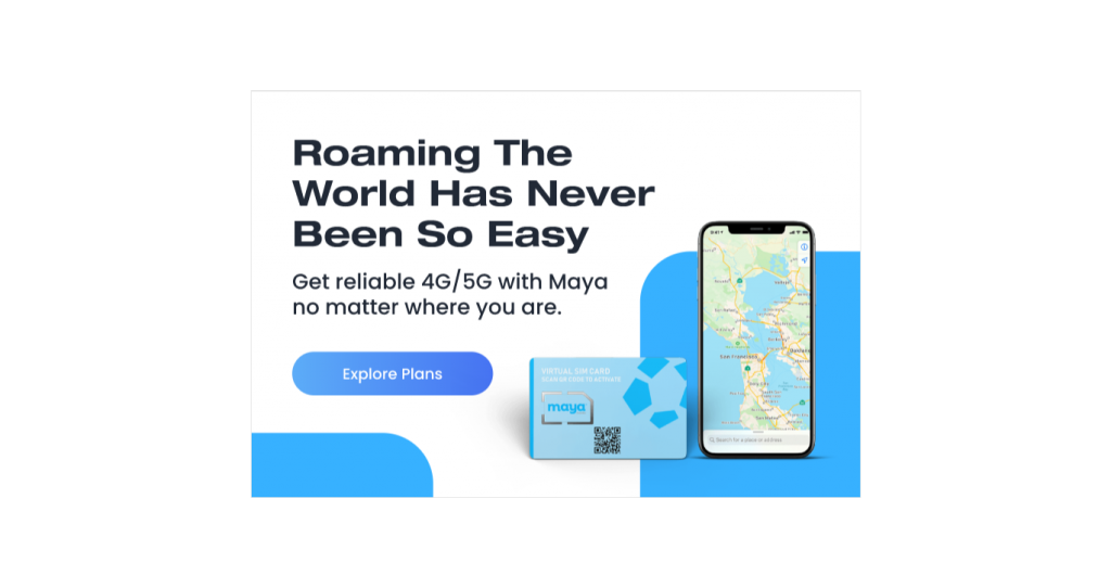 Roaming the world has never been so easy. Get reliable 4G/5G with Maya no matter where you are. Explore Plans!