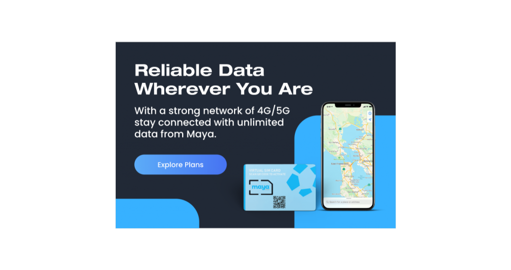 Reliable data wherever you are. With a strong network of 4G/5G stay connected with unlimited data from Maya. Explore Plans!